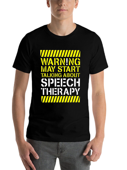 Speech Therapy T-Shirt - Warning May Start Talking