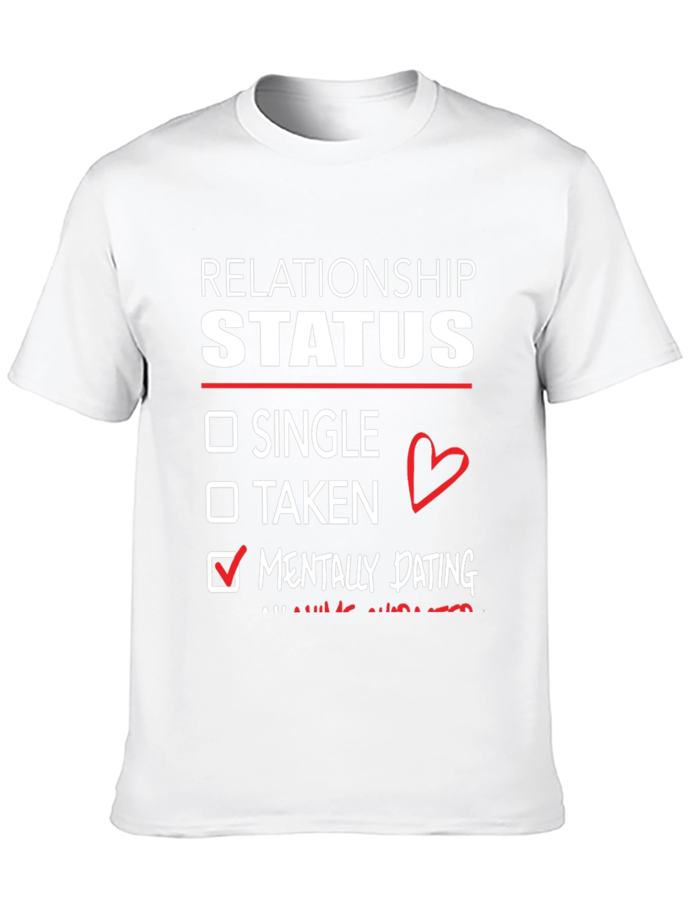 Relationship Status Mentally Dating T-Shirt