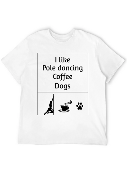 I Like Pole Dancing Coffee Dogs - Graphic T-Shirt