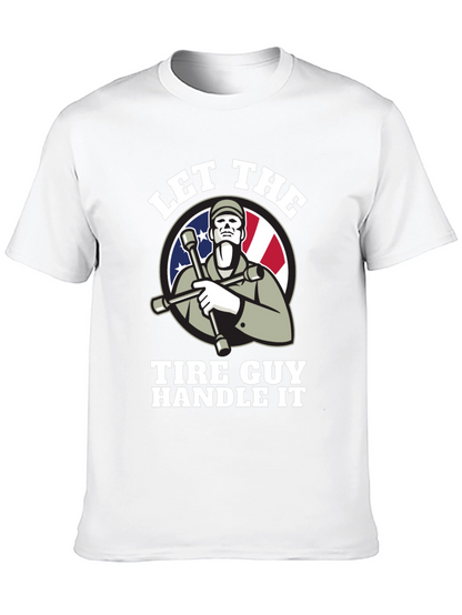 Let The Tire Guy Handle It T-Shirt - Black