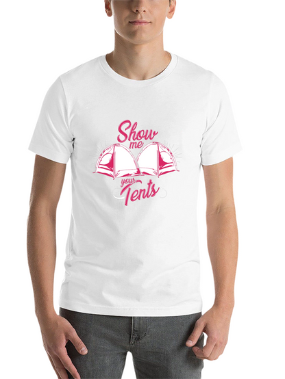 Show Me Your Tents Graphic T-Shirt Camping Humor