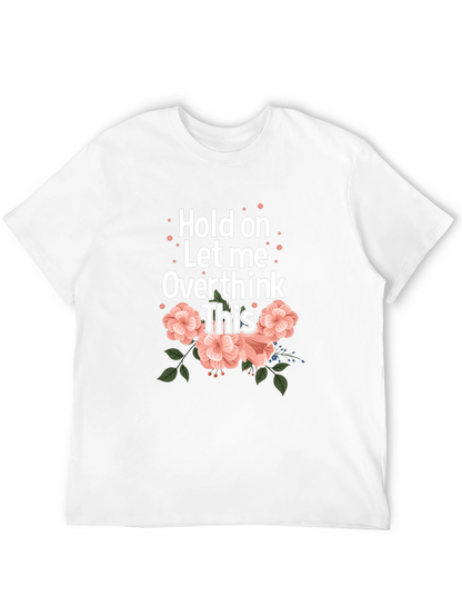 Hold On Let Me Overthink This Black T-Shirt