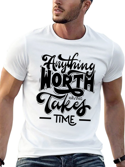 Anything Worth Having Takes Time Black Graphic Tee