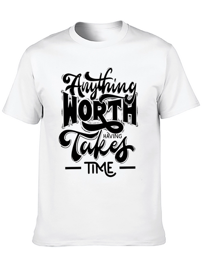 Anything Worth Having Takes Time Black Graphic Tee