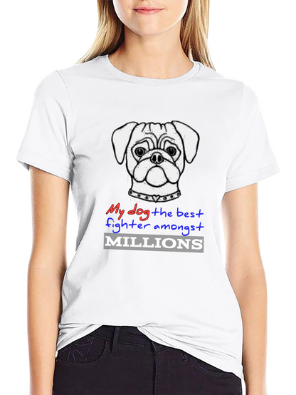 My Dog the Best Fighter T-Shirt