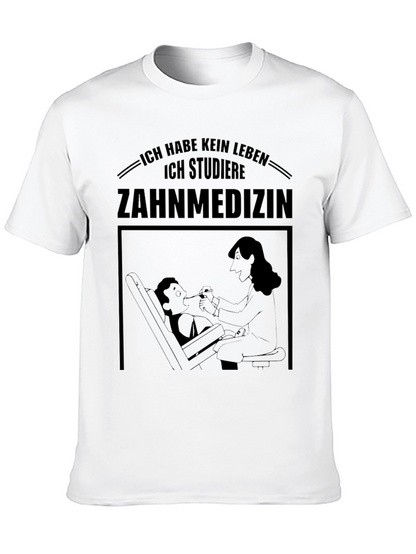 Ich Habe Kein Leben T-Shirt Zahnmedizin