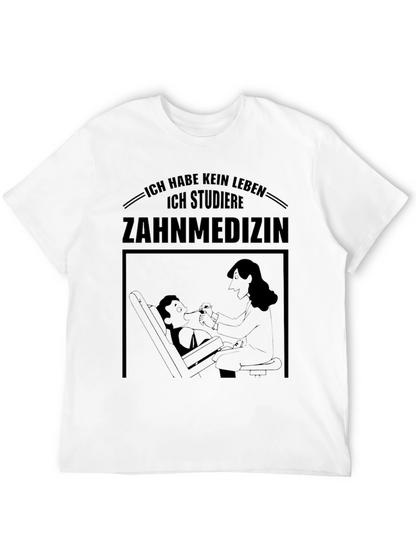 Ich Habe Kein Leben T-Shirt Zahnmedizin