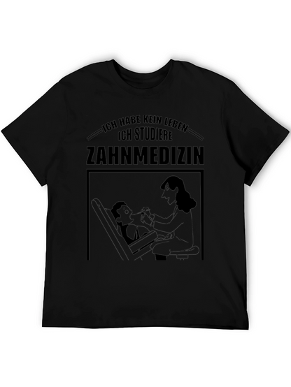 Ich Habe Kein Leben T-Shirt Zahnmedizin