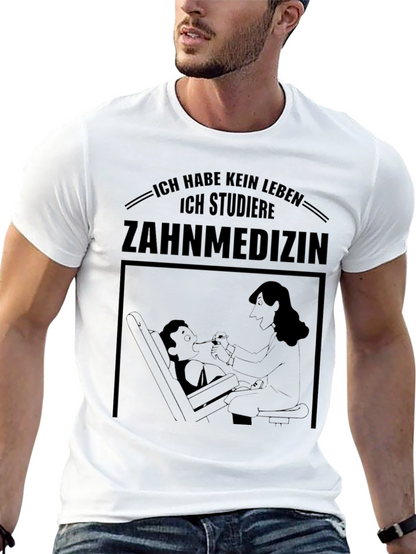 Ich Habe Kein Leben T-Shirt Zahnmedizin