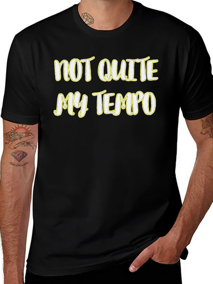 Not Quite My Tempo Graphic Tee - Soft Cotton