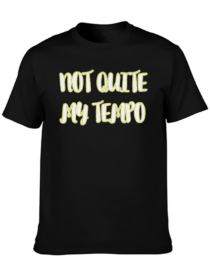 Not Quite My Tempo Graphic Tee - Soft Cotton