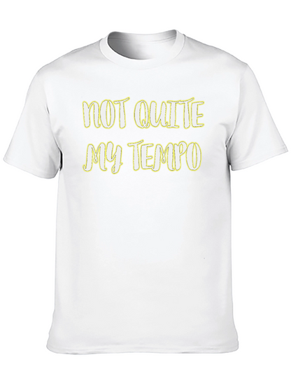 Not Quite My Tempo Graphic Tee - Soft Cotton