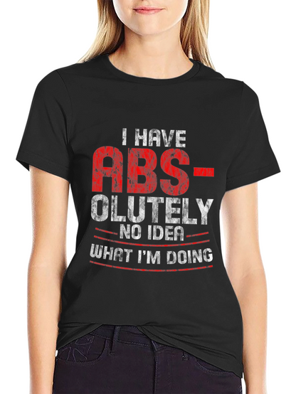 Funny ABS-olutely No Idea Graphic Tee Shirt