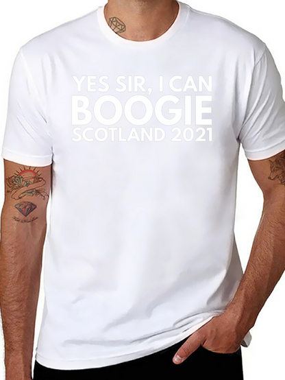 Yes Sir I Can Boogie Scotland 2021 T-Shirt