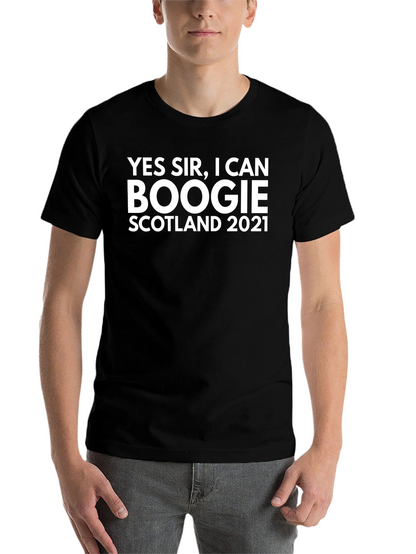 Yes Sir I Can Boogie Scotland 2021 T-Shirt