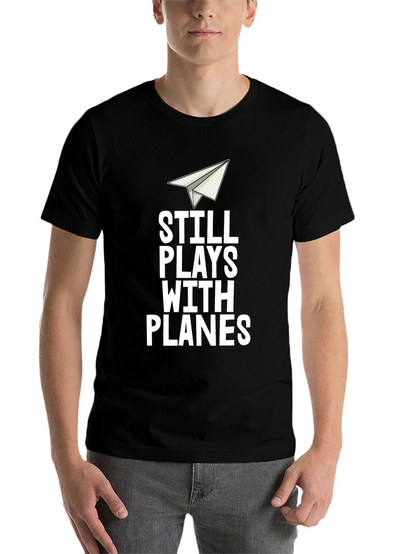 Still Plays With Planes Mens T-Shirt
