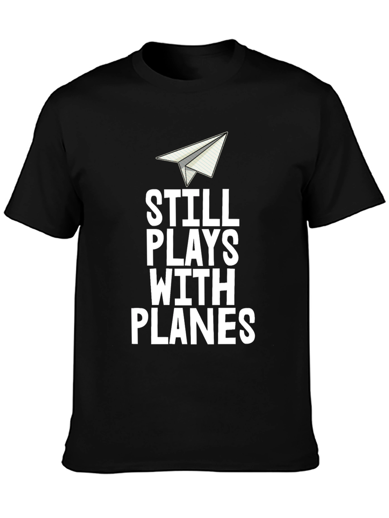 Still Plays With Planes Mens T-Shirt