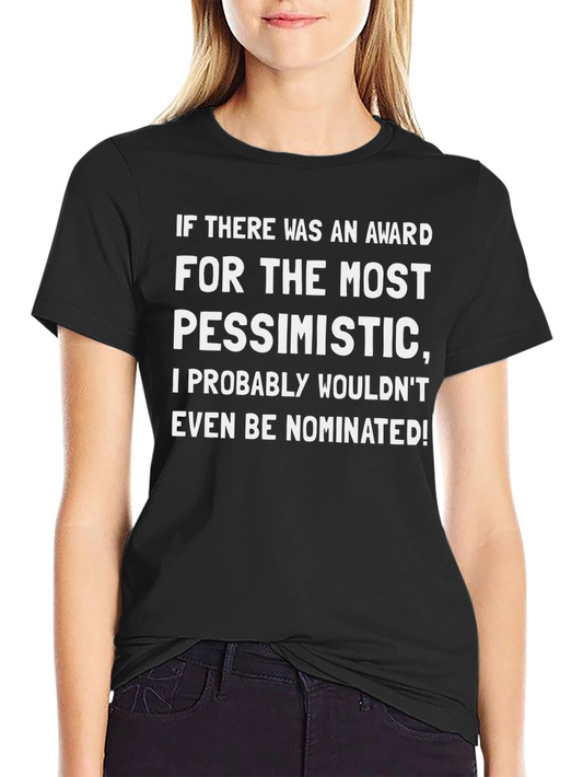 Pessimistic Award T-Shirt - Funny Sarcastic Tee