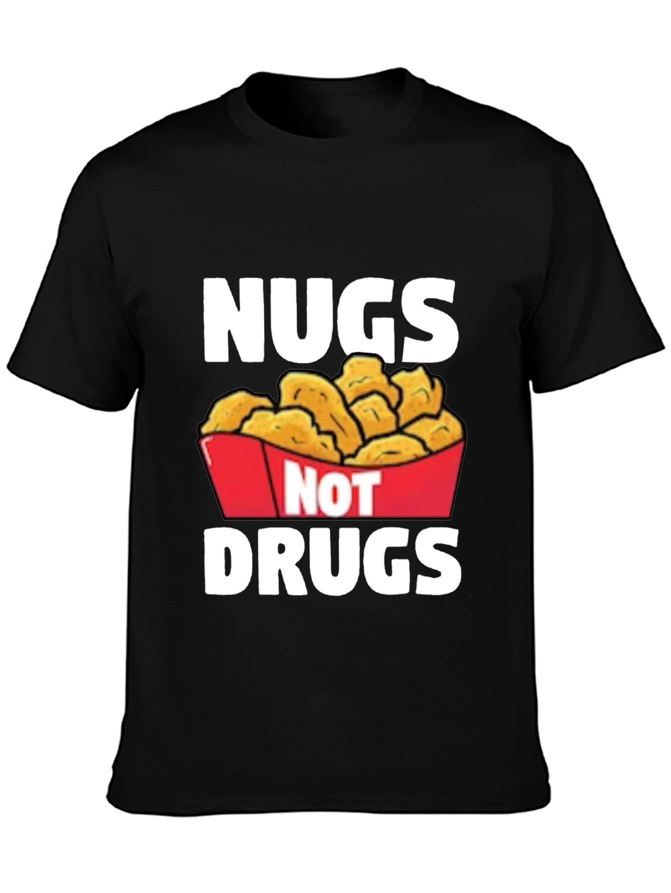 Nugs Not Drugs Graphic T-Shirt - Funny Foodie Tee