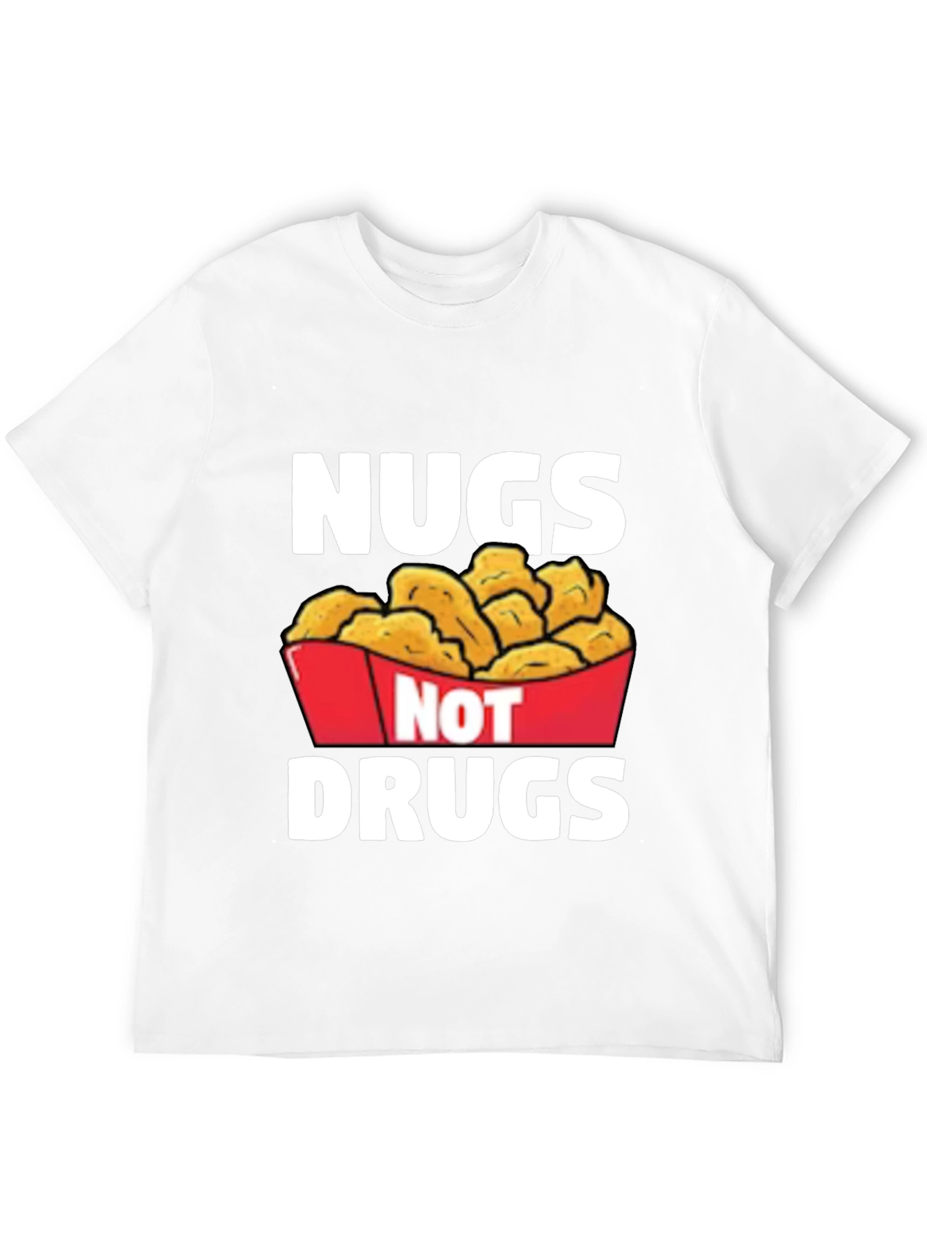 Nugs Not Drugs Graphic T-Shirt - Funny Foodie Tee