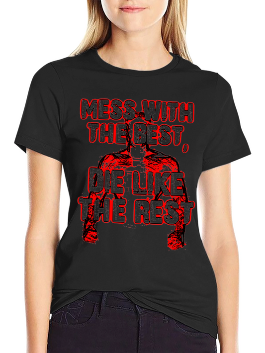 Mess With The Best Graphic Tee - Bold Statement T-Shirt