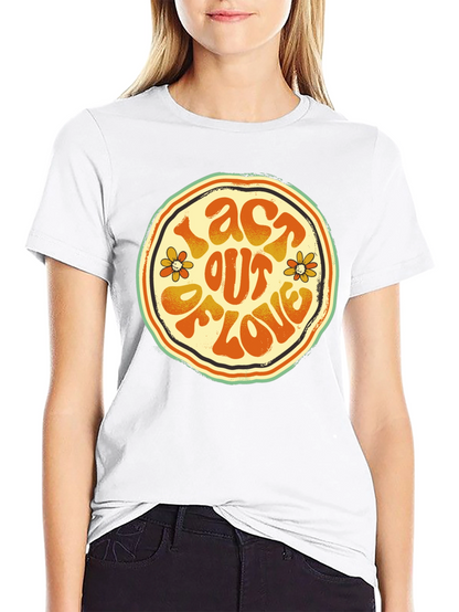 Act Out Of Love Retro Graphic Tee