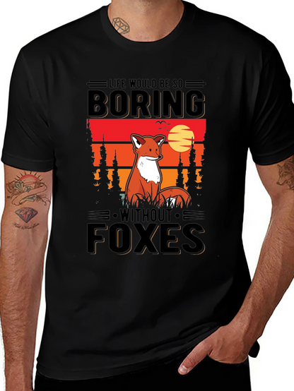 Life Would Be So Boring Without Foxes T-Shirt
