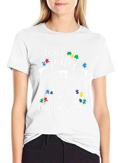 Dont Judge Autism Awareness T-Shirt