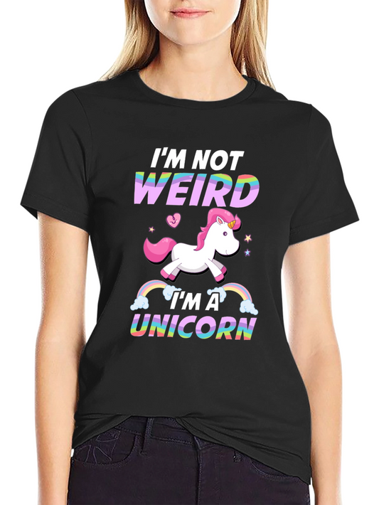 Im Not Weird Im a Unicorn T-Shirt