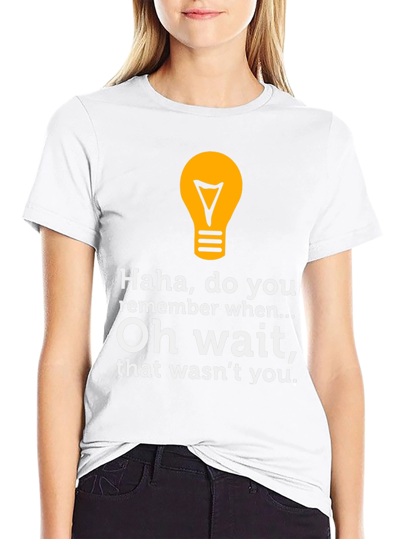 Funny Lightbulb Tee - Haha Do You Remember?