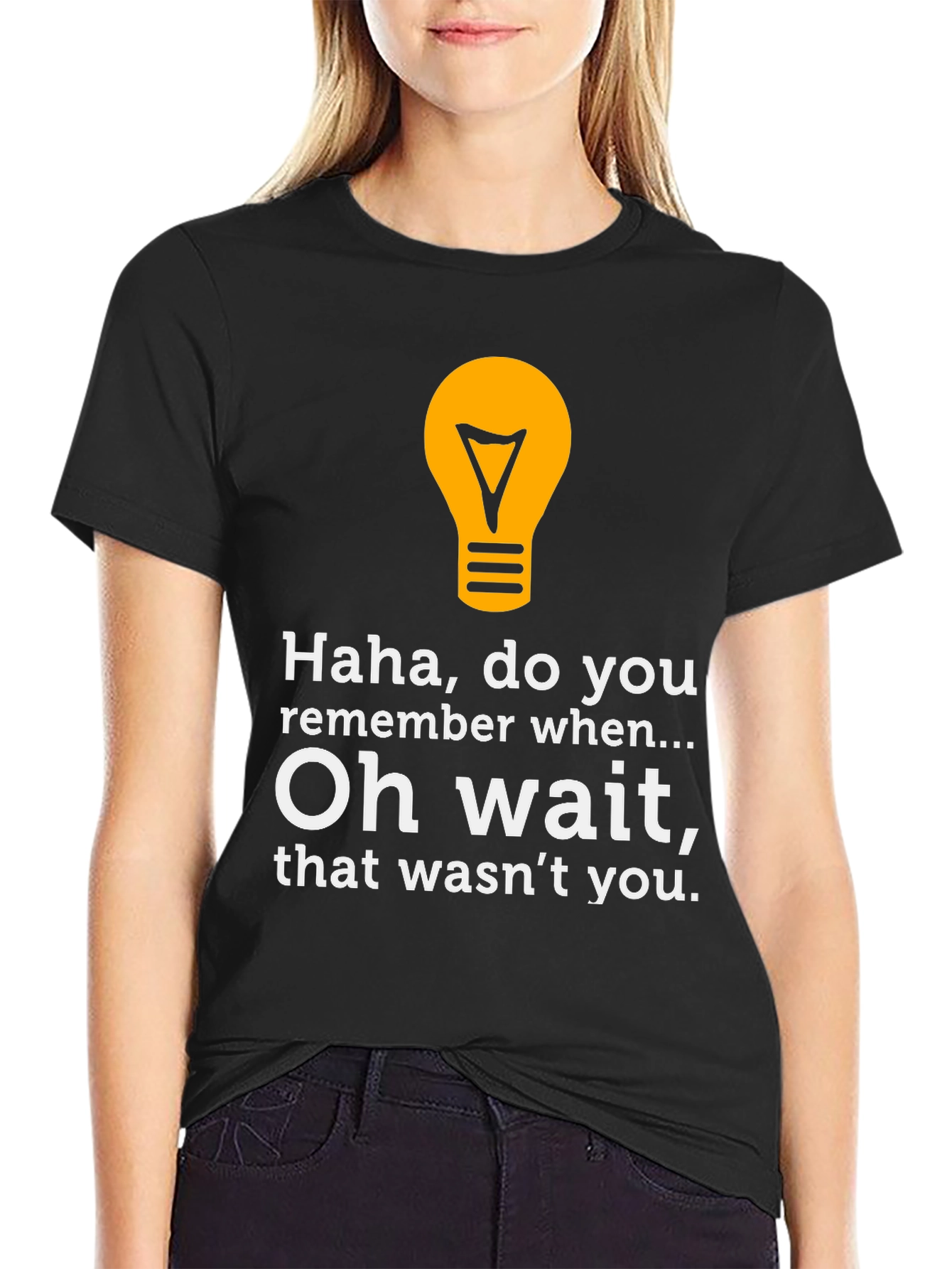 Funny Lightbulb Tee - Haha Do You Remember?