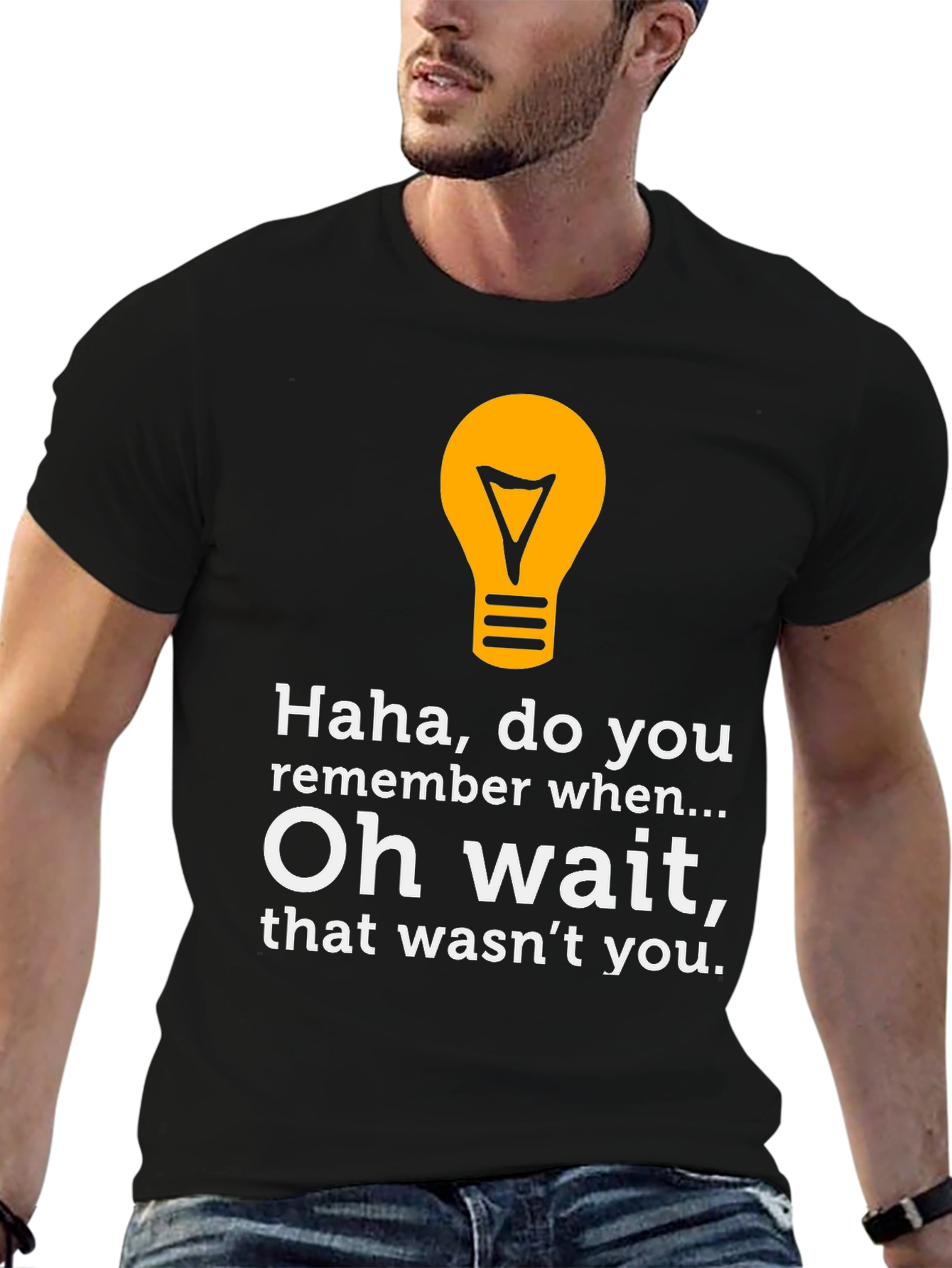 Funny Lightbulb Tee - Haha Do You Remember?