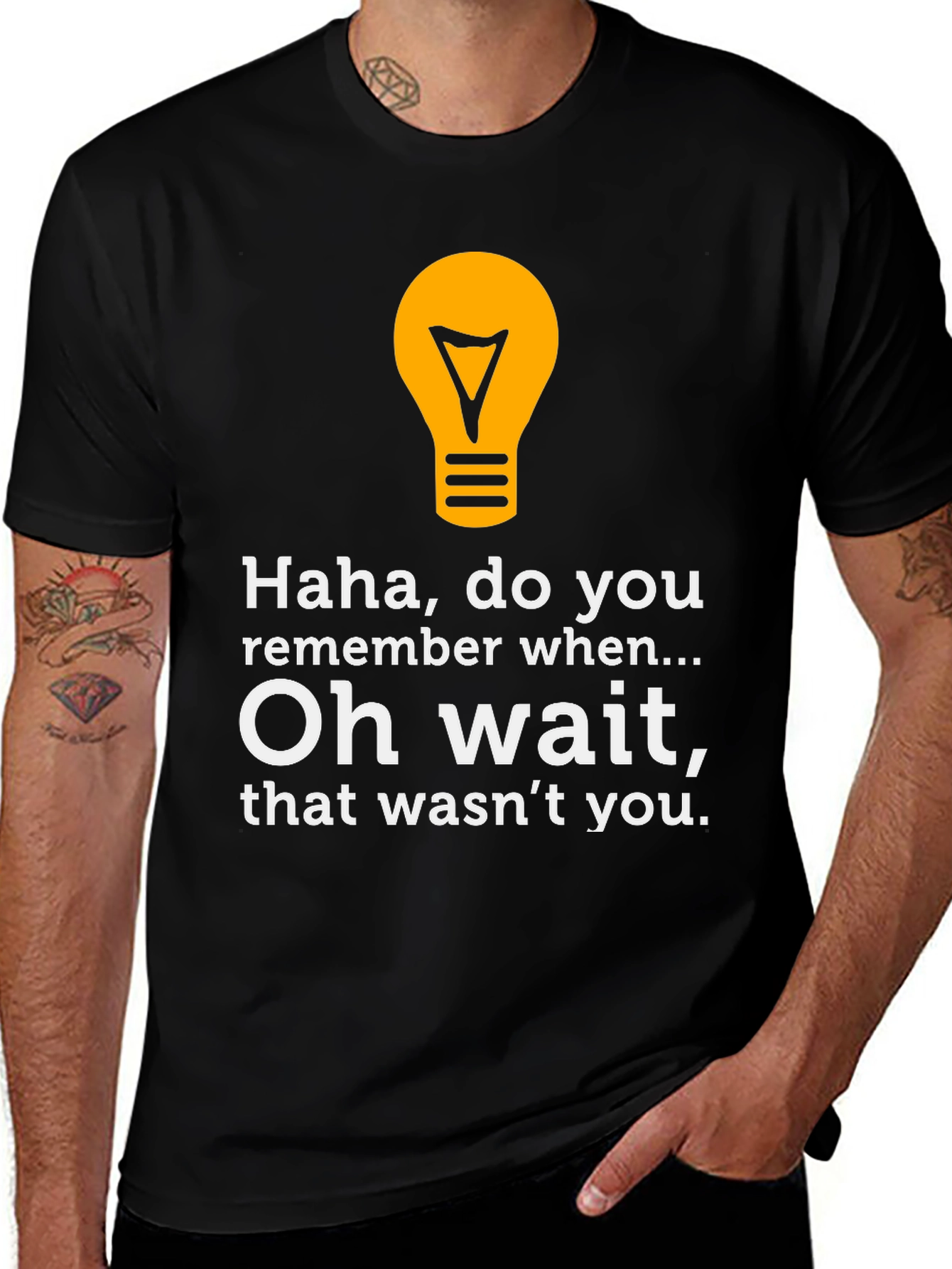 Funny Lightbulb Tee - Haha Do You Remember?