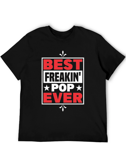 Best Freakin Pop Ever T-Shirt - Novelty Gift