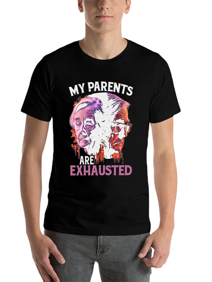 My Parents Are Exhausted Graphic Tee