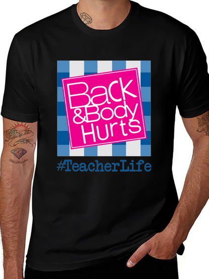 Teacher Life Back & Body Hurts Graphic Tee