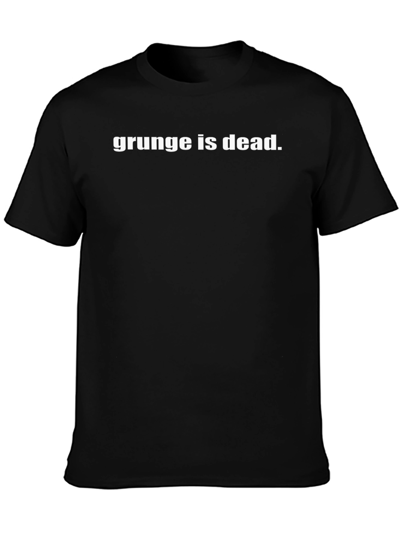 Grunge is Dead T-Shirt - Black Cotton