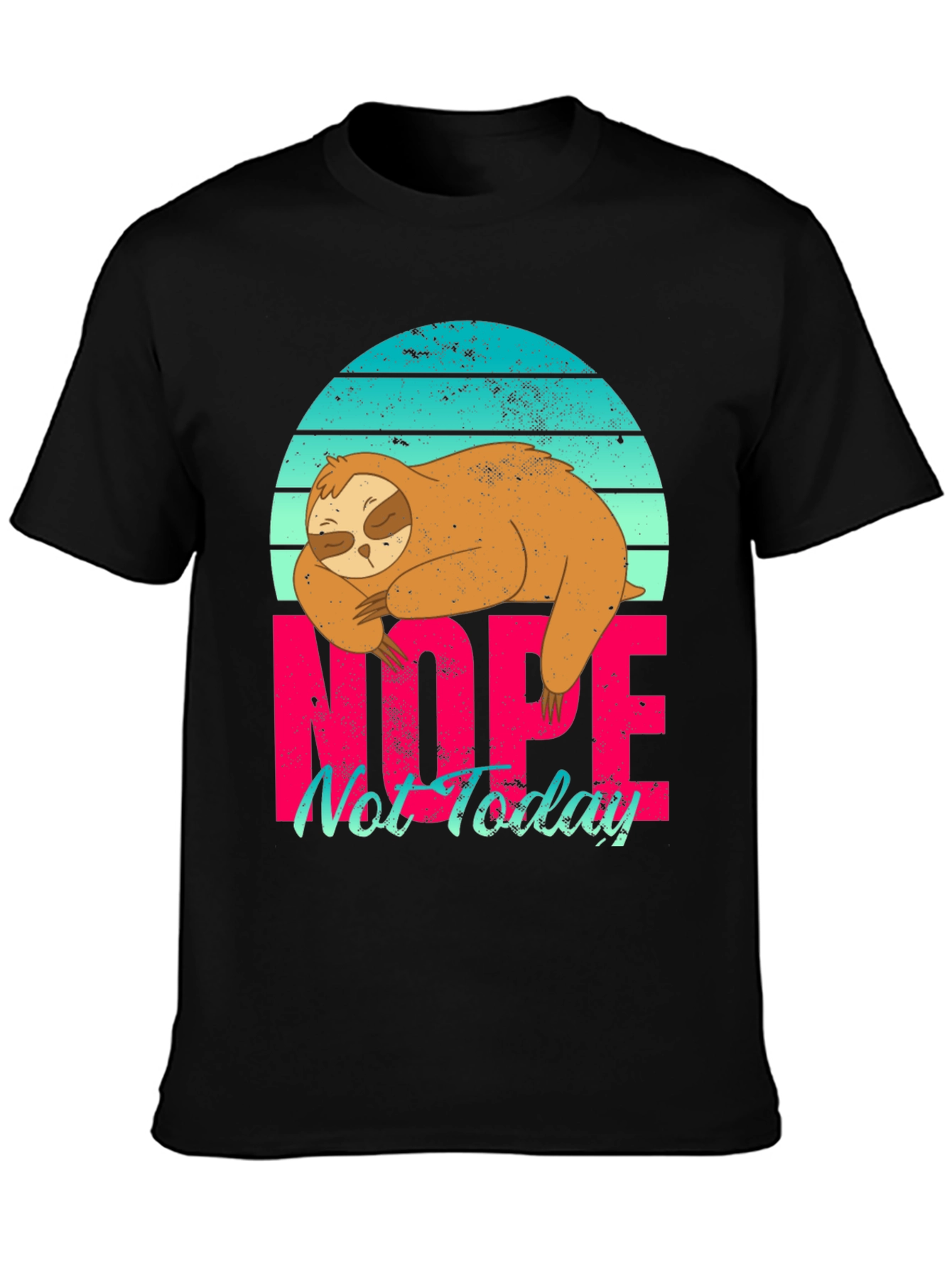 Nope Not Today Sloth Graphic Tee