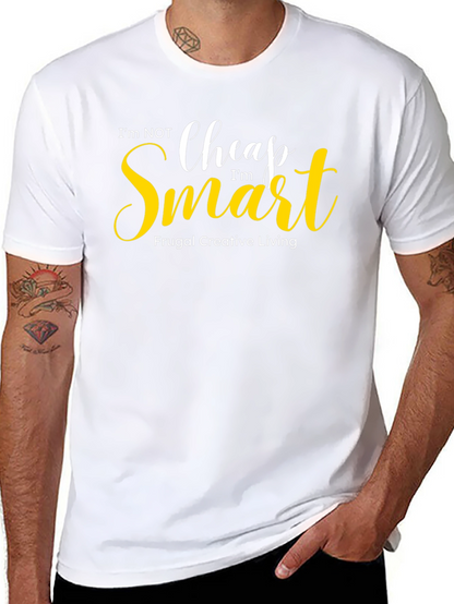 Im Not Cheap Im Smart Graphic Tee