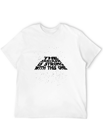 Sarcasm is Strong Graphic T-Shirt