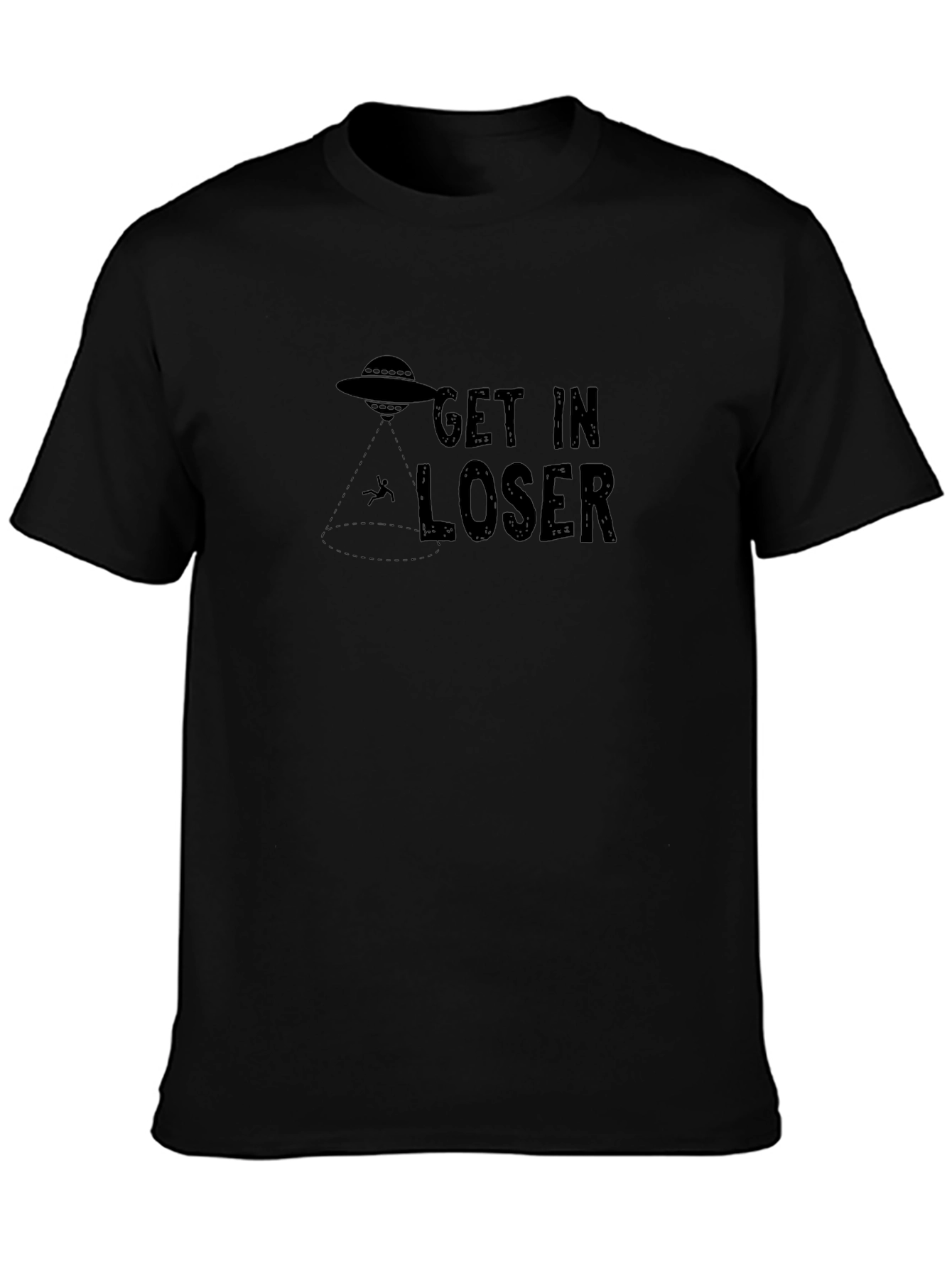 Get In Loser Alien Abduction T-Shirt