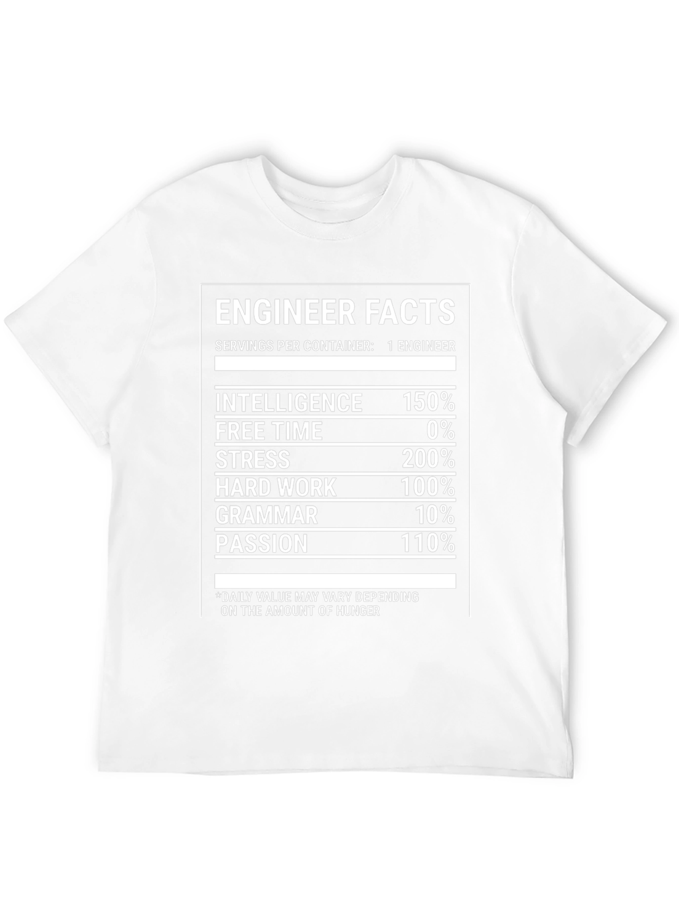 Engineer Facts T-Shirt: Intelligence Stress and Hard Work