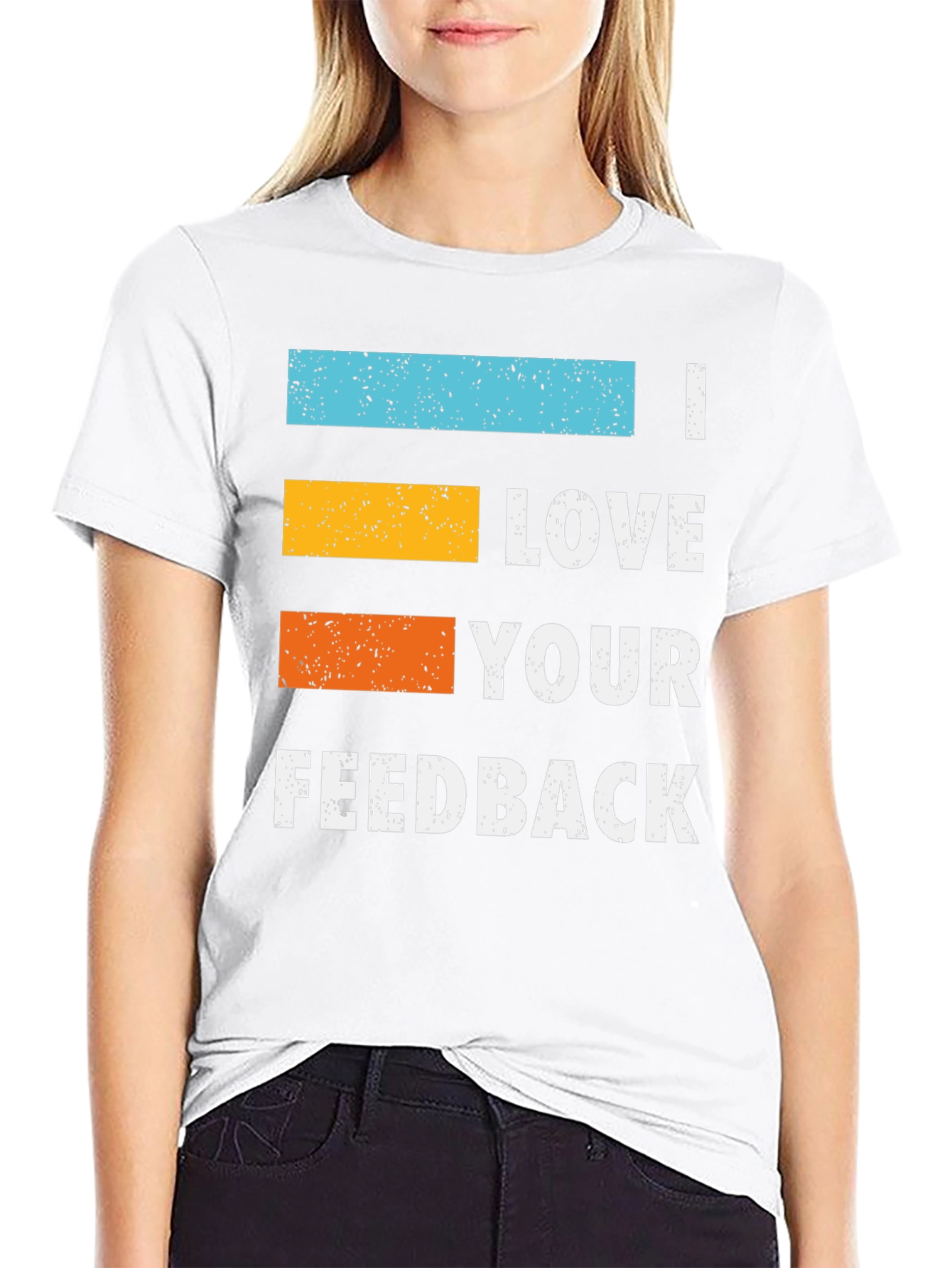 I Love Your Feedback Graphic T-Shirt