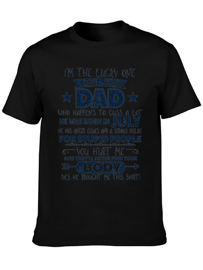 Crazy Dad July Birthday T-Shirt