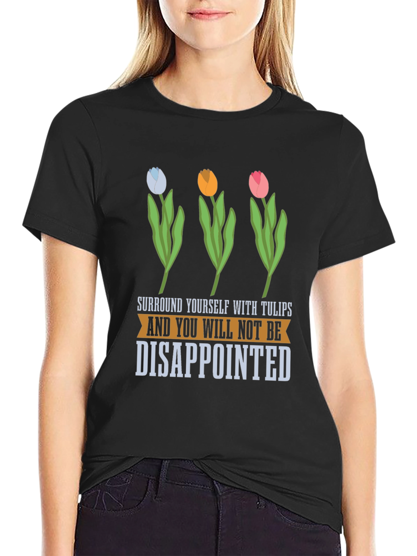 Tulips T-Shirt: Surround Yourself with Joy