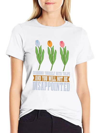 Tulips T-Shirt: Surround Yourself with Joy