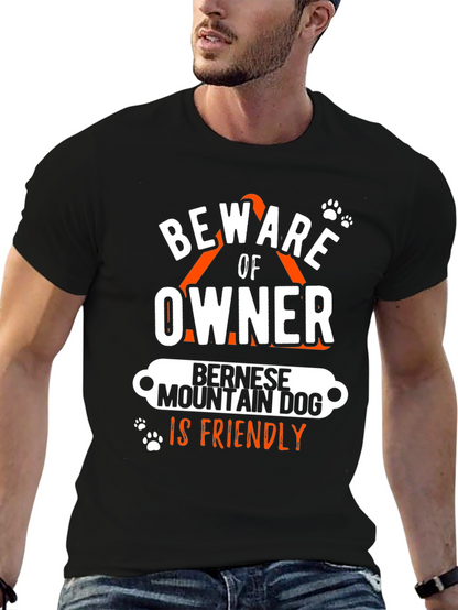 Beware Owner Bernese Mountain Dog T-Shirt