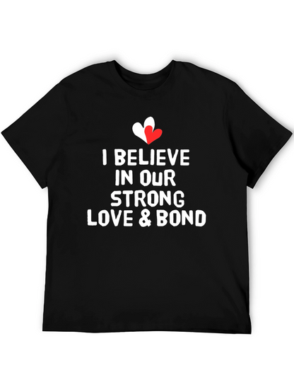 I Believe In Our Love & Bond T-Shirt
