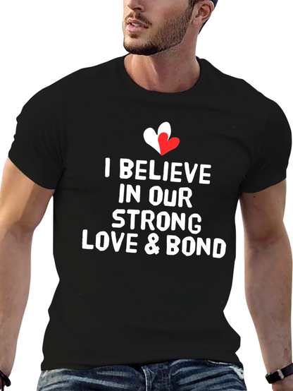 I Believe In Our Love & Bond T-Shirt