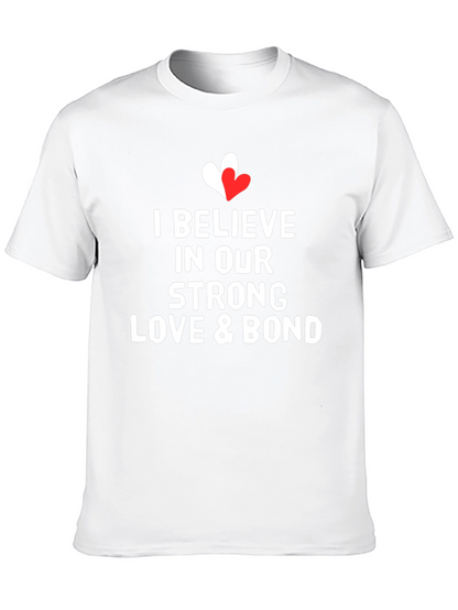 I Believe In Our Love & Bond T-Shirt